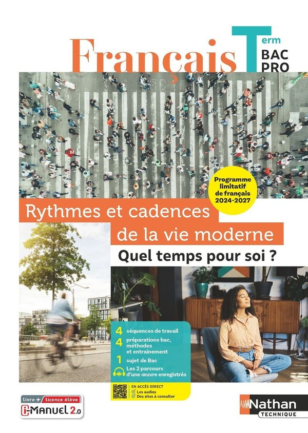 Français Tle Bac Pro. Rythmes et cadences de la vie moderne : quel temps pour soi ? Thème limitatif,