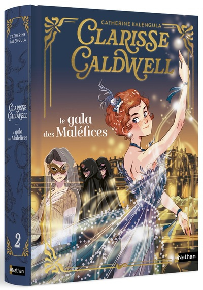 Clarisse Caldwell Tome 2 : Le Gala des maléfices