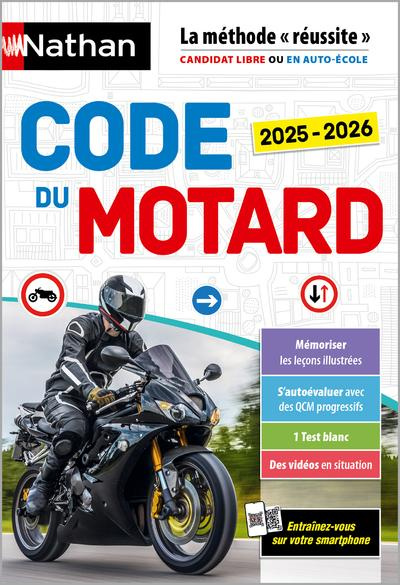 Code du motard. La méthode "réussite", candidat libre ou en auto-école, Edition 2025-2026