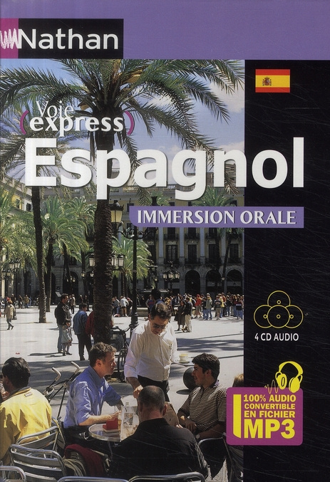 Espagnol immersion orale. Avec 4 CD audio
