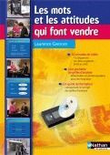 Les mots et les attitudes qui font vendre. Avec 1 DVD vidéo, avec 1 cassette Vidéo