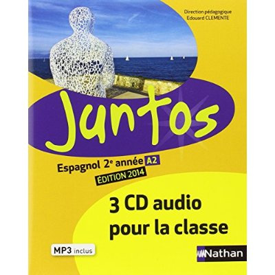 Espagnol 2e année A2 Juntos. Edition 2014. 3 CD audio