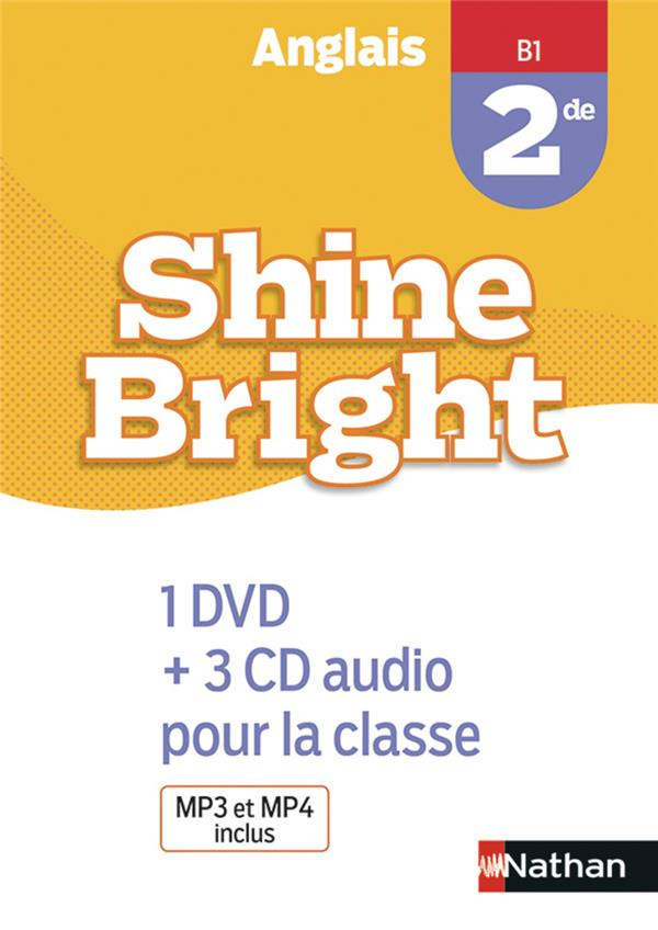 Anglais 2de B1 Shine Bright. Edition 2019. 1 DVD   3 CD AUDIO