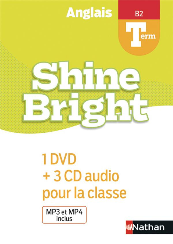 Anglais Tle B2 Shine Bright. 1 DVD   4 CD audio pour la classe, Edition 2020