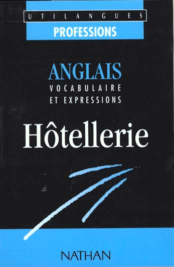 Anglais hôtellerie. Vocabulaire et expressions