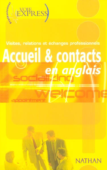 Accueil & contacts en anglais. Visites, relations et échanges professionnels