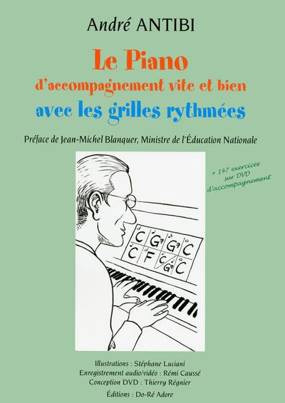 Le piano d'accompagnement vite et bien avec les grilles rythmées. Avec 1 DVD
