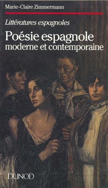 LA POESIE ESPAGNOLE MODERNE ET CONTEMPORAINE