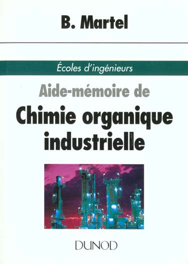 Aide-mémoire de chimie organique industrielle