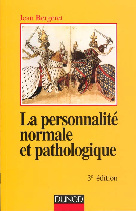 La personnalité normale et pathologique / Les structures mentales, le caractère, les symptômes
