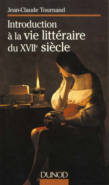 INTRODUCTION A LA VIE LITTERAIRE DU XVIIESIECLE