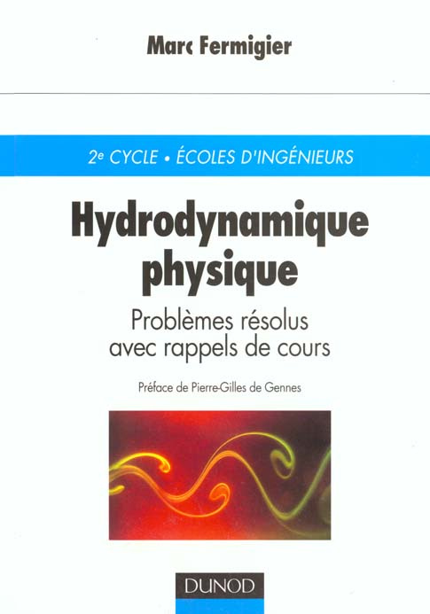 HYDRODYNAMIQUE PHYSIQUE. Problèmes résolus avec rappels de cours