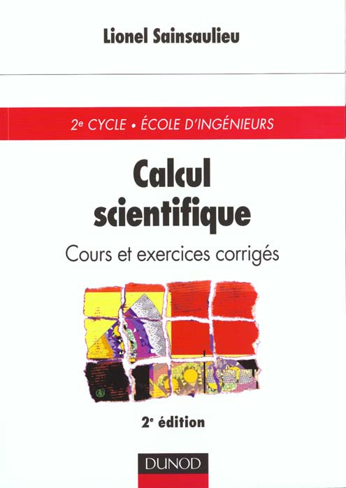 CALCUL SCIENTIFIQUE. Cours et exercices corrigés, 2ème édition