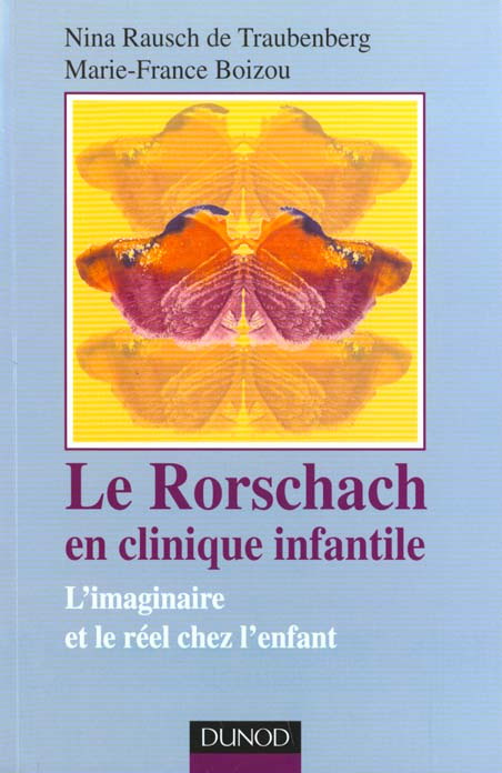 Le Rorschach en clinique infantile. L'imaginaire et le réel chez l'enfant
