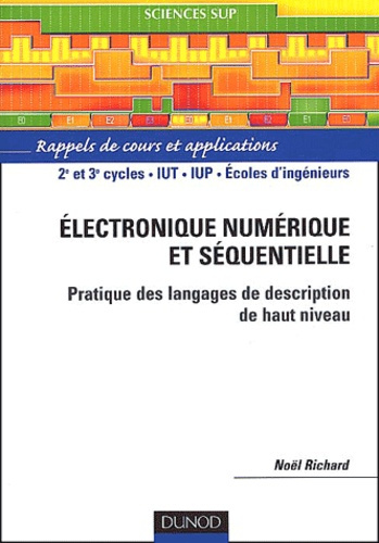 Electronique numérique et séquentielle. Pratique des langages de description de haut niveau