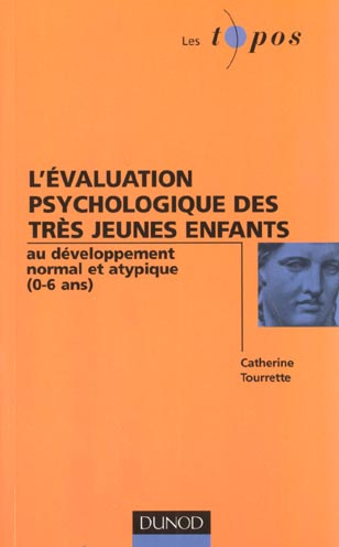 L'évaluation psychologique des très jeunes enfants au développement normal et atypique (0-6 ans)