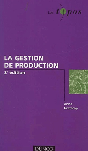 La gestion de production.. 2e édition revue et corrigée