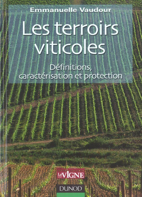 Les terroirs viticoles. Définitions, caractérisation et protection