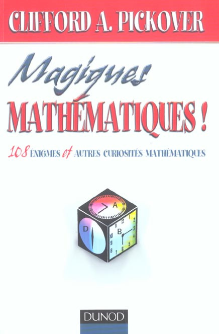 Magiques mathématiques ! 108 énigmes et autres curiosités