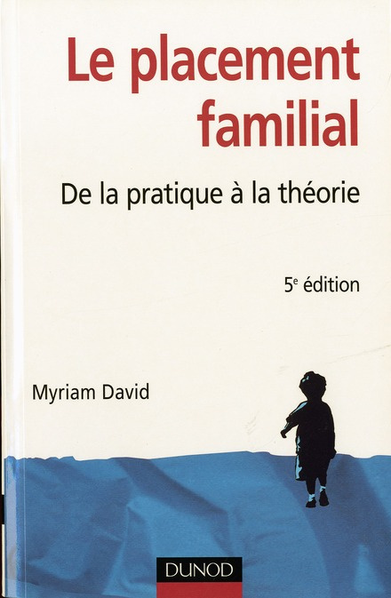 Le placement familial / De la pratique à la théorie