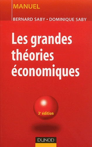 LES GRANDES THEORIES ECONOMIQUES - 3EME EDITION