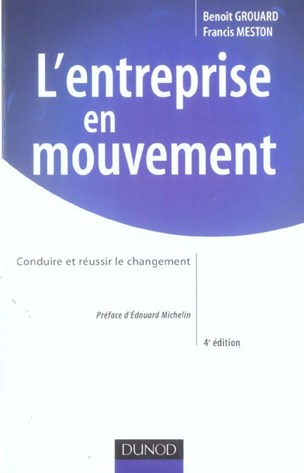 L'entreprise en mouvement. Conduire et réussir le changement, 4e édition