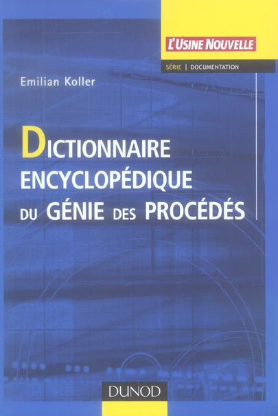 Dictionnaire encyclopédique du génie des procédés