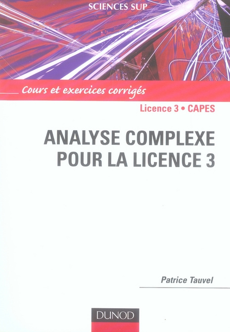 Analyse complexe pour la Licence 3. Cours et exercices corrigés