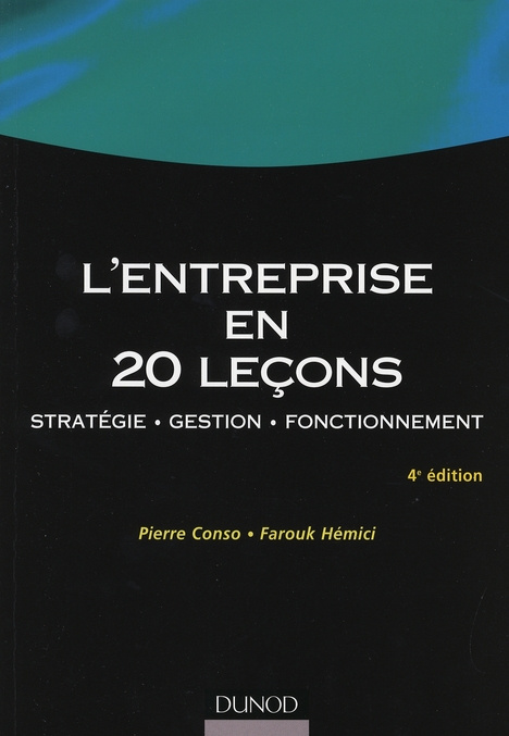 L'entreprise en 20 leçons. Stratégie Gestion Fonctionnement, 4e édition