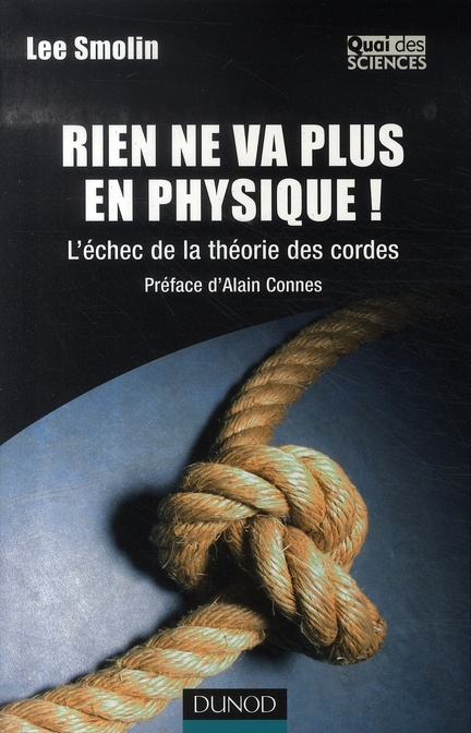 Rien ne va plus en physique ! L'échec de la théorie des cordes