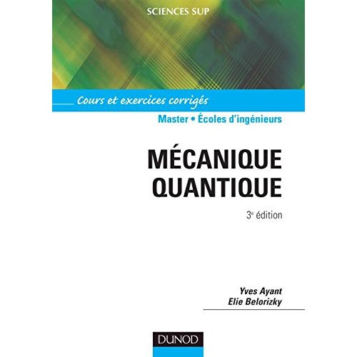 Mécanique quantique. 3e édition