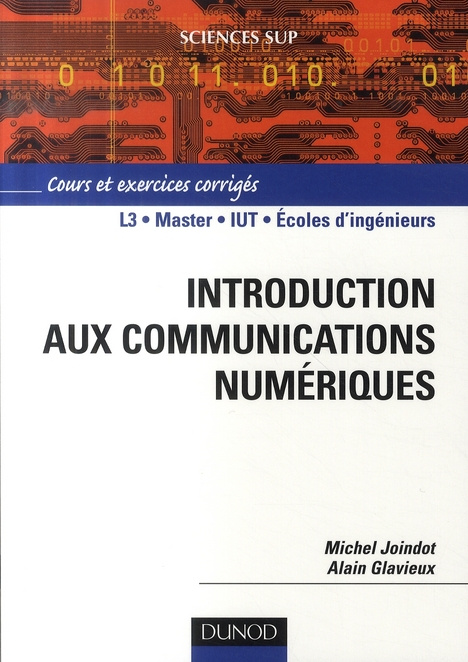 Introduction aux communications numériques. Cours et exercices corrigés, 2e édition