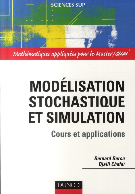 Modélisation stochastique et simulation. Cours et applications