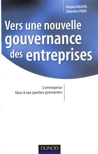 Vers une nouvelle gouvernance des entreprises. L'entreprise face à ses parties prenantes
