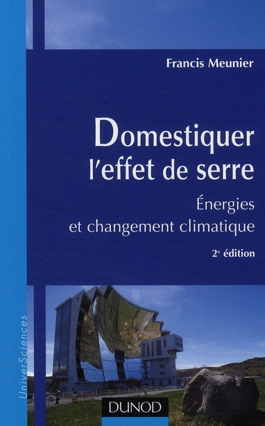 Domestiquer l'effet de serre. Energies et changement climatique, 2e édition