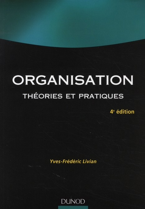 Organisation. Théories et pratiques, 4e édition