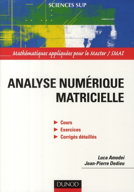 Analyse numérique matricielle. Cours et exercices corrigés