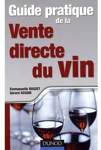 Guide pratique de la Vente directe du vin