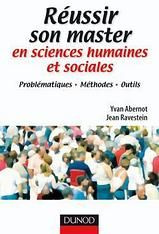 Réussir son master en sciences humaines et sociales. Problématiques, méthodes, outils