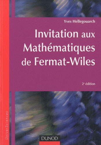 Invitation aux mathématiques de Fermat-Wiles. 2e édition