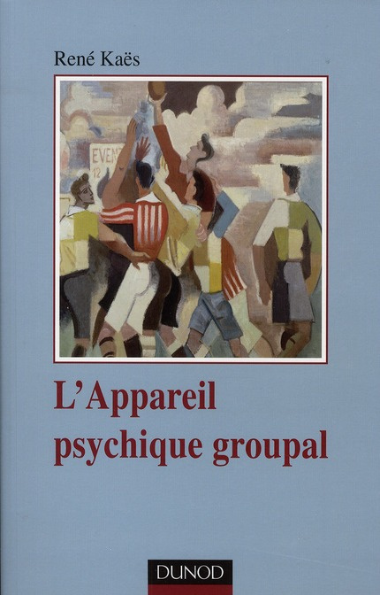 L'appareil psychique groupal. 3e édition