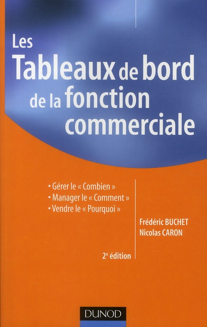Les Tableaux de bord de la fonction commerciale. Gérer le "Combien", manager le "Comment", vendre le