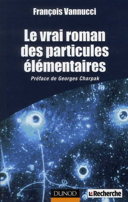 LE VRAI ROMAN DES PARTICULES ELEMENTAIRES