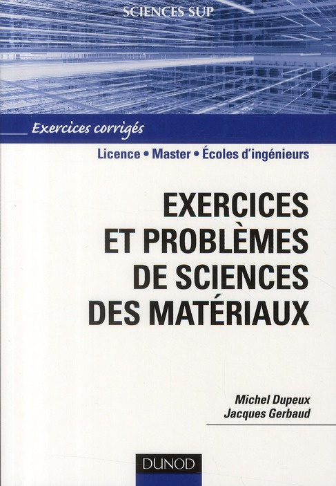Exercices et problèmes de sciences des matériaux