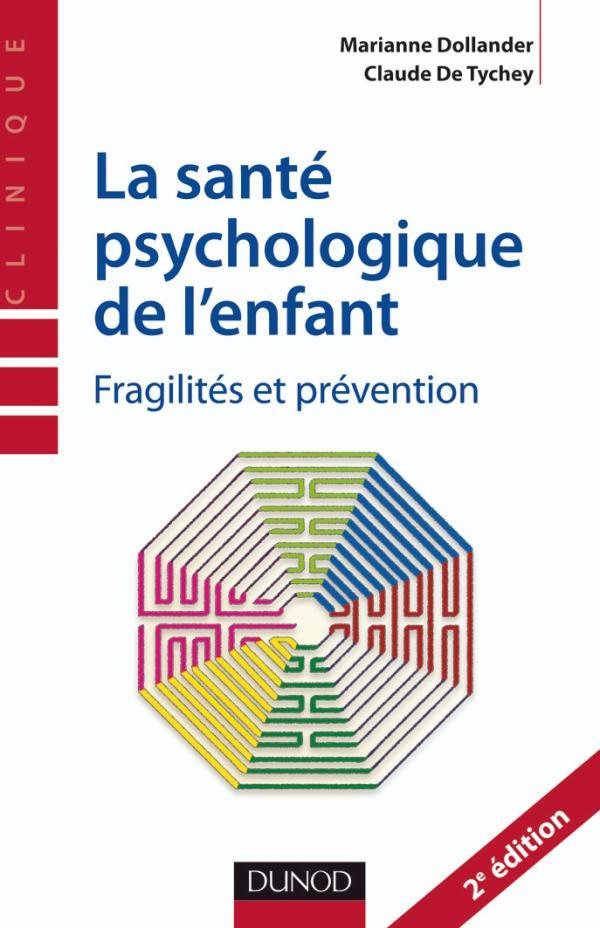La santé psychologique de l'enfant. Fragilités et prévention, 2e édition
