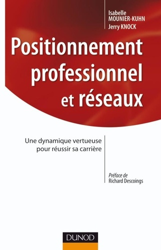 Positionnement professionnel et réseaux. Une dynamique vertueuse pour réussir sa carrière