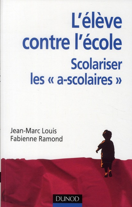 L'élève contre l'école. Scolariser les a-scolaires