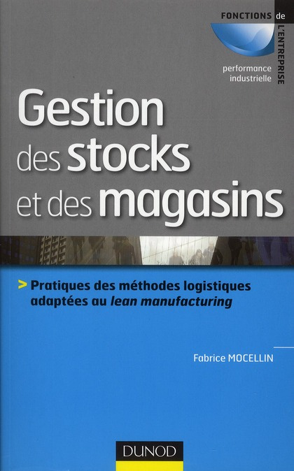Gestion des stocks et des magasins / Pratiques des méthodes logistiques adaptées en lean manufacturi