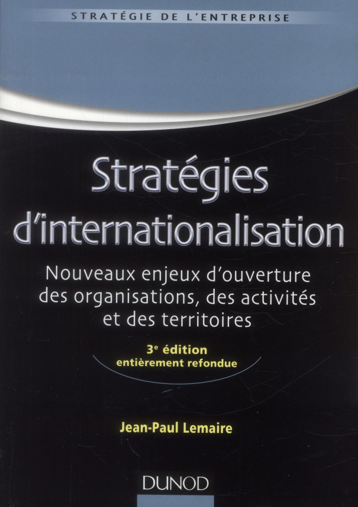 Stratégies d'internationalisation. Nouveaux enjeux d'ouverture des organisations, des activités et d