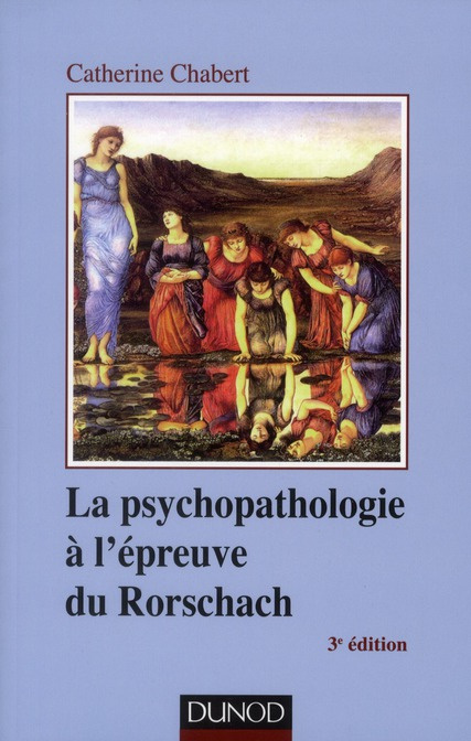 La Psychopathologie à l'épreuve du Rorschach. 3e édition